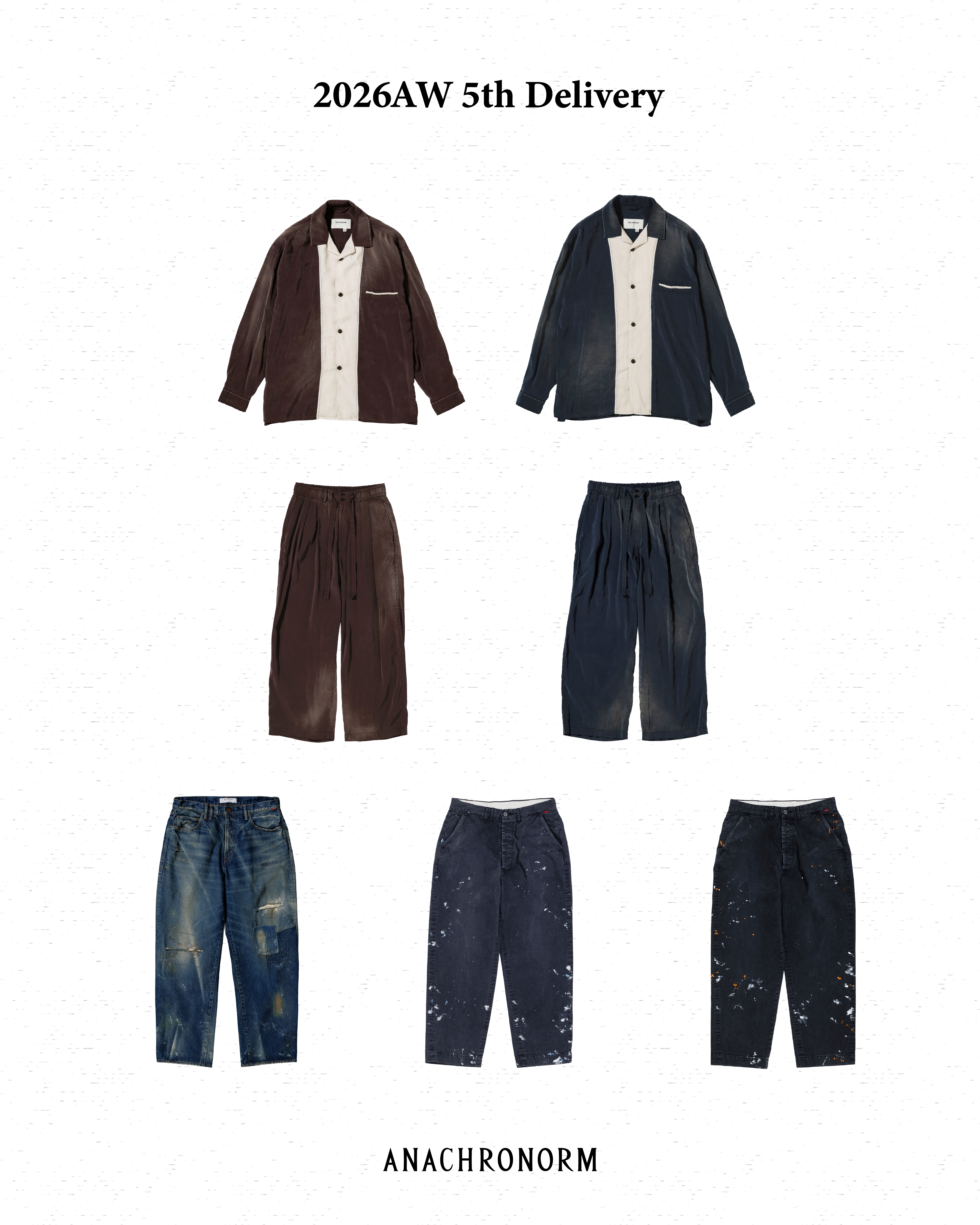 2026 AUTUMN ＆ WINTER / 5th Delivery - RAYON SWICHING DRAPE SHIRTS,RAYON DRAPE EASY PANTS,REMAKED 80's WIDE 5P DENIM PANTS,SOULGOODS PAINTED CHINO TROUSERS