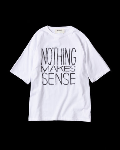 AN356 NOTHING MAKES SENSE PRINTED S/S T-S WHITE